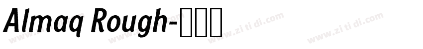 Almaq Rough字体转换 Almaq Rough字体转换